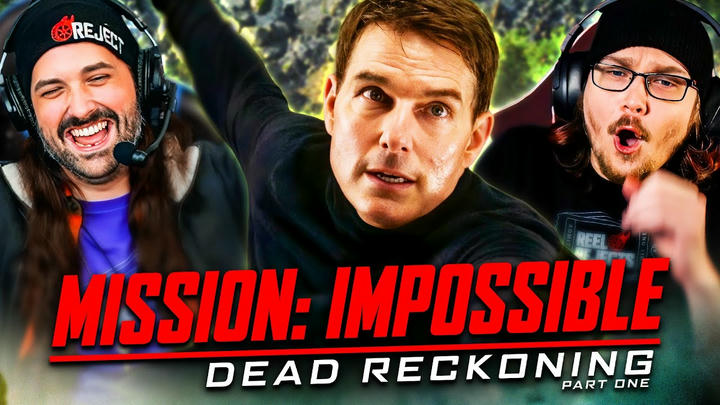 Reel Rejects - Mission: Impossible - Dead Reckoning Part One (2023)