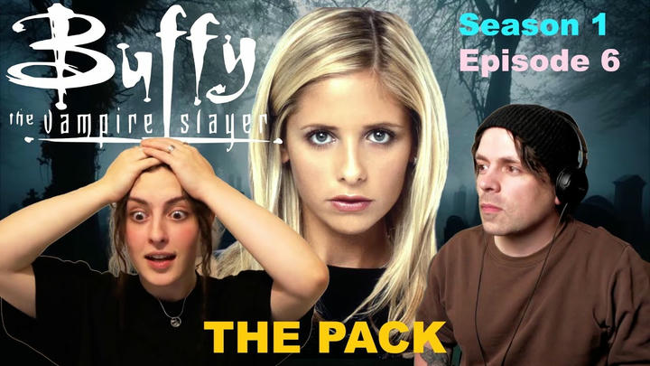 Buffy The Vampire Slayer Season 1 Episode 6 The Pack | Daughters First Watch