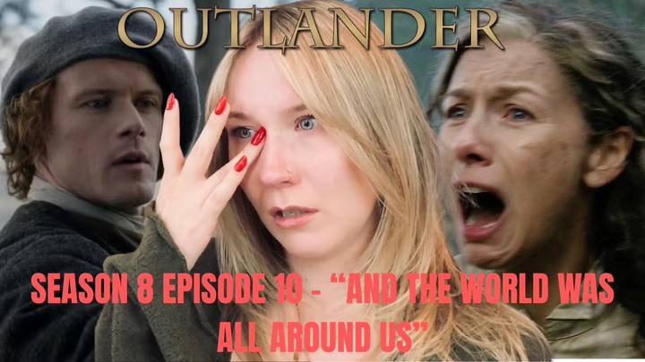 Outlander S08E10 - "And the World Was All Around Us" Reaction