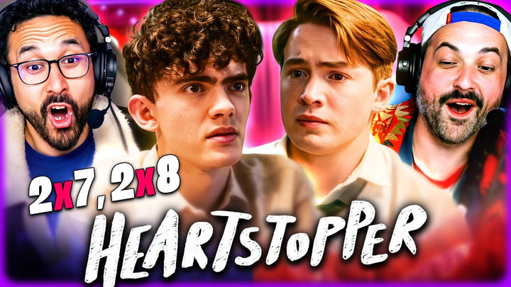 HEARTSTOPPER S2 EP 7 & 8 REACTION - "GO OFF, KING!" - FIRST TIME WATCHING - REVIEW