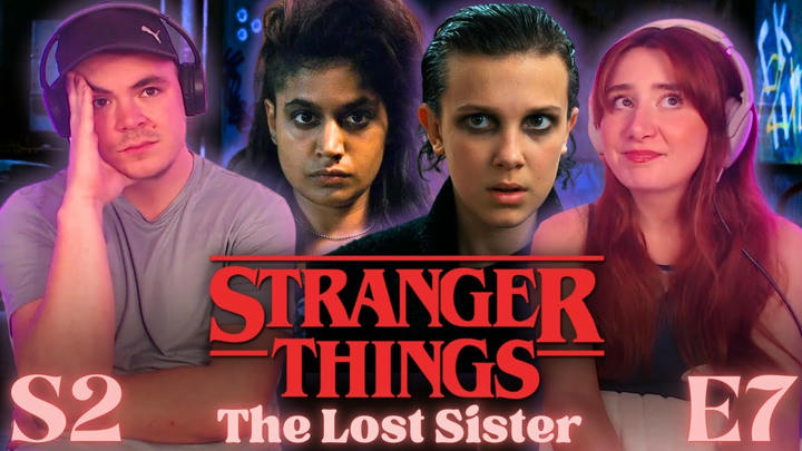 Stranger Things 2x7 | The Lost Sister | His First Time Watching (REACTION)