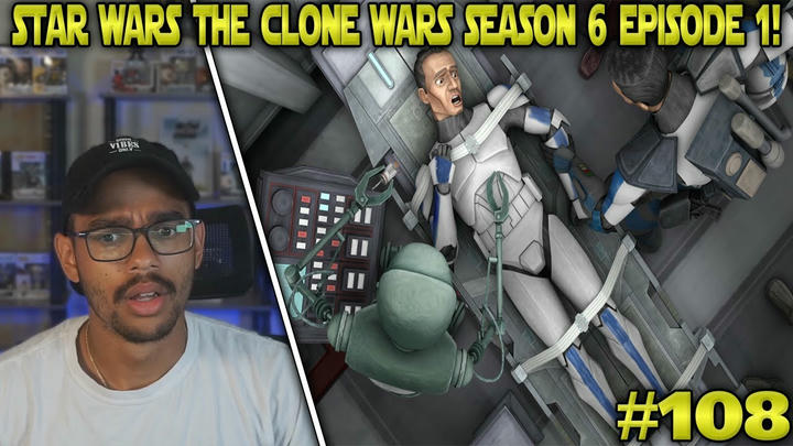 Star Wars: The Clone Wars: Season 6 Episode 1 Reaction! - The Unknown #108