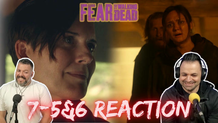 Fear the walking dead season 7 episode 5 & 6 reaction