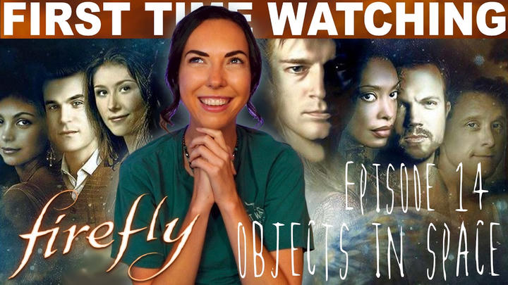FIREFLY S1:E14 "OBJECTS IN SPACE" (2002) REACTION!