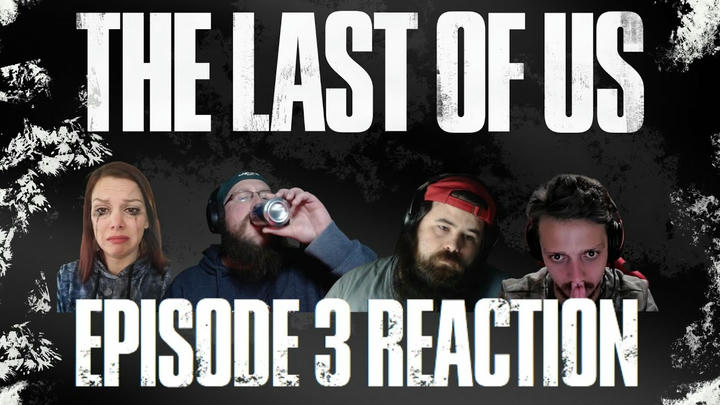 The Last of Us S1E3 Reaction -  Long Long Time