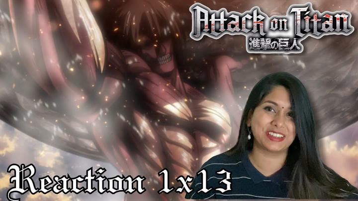 ATTACK ON TITAN 1X13 // REACTION // FIRST TIME WATCHING