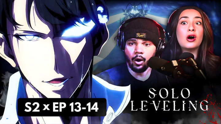 WE WERE NOT READY FOR SEASON TWO OF SOLO LEVELING! *EP 13/14
