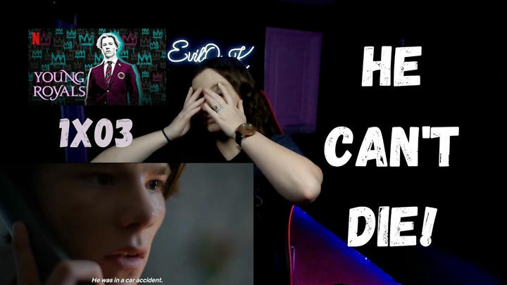 YOUNG ROYALS 1X03 REACTION