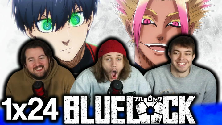 WE NEED MORE BLUELOCK NOW!!! | Bluelock 1x24 "The Time Has Come" Group Reaction!