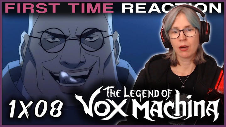 The Legend of Vox Machina 1x08 REACTION | First time watching!