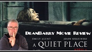 DeanBarry Movie Reviews And Stuff… - A Quiet Place (2018)