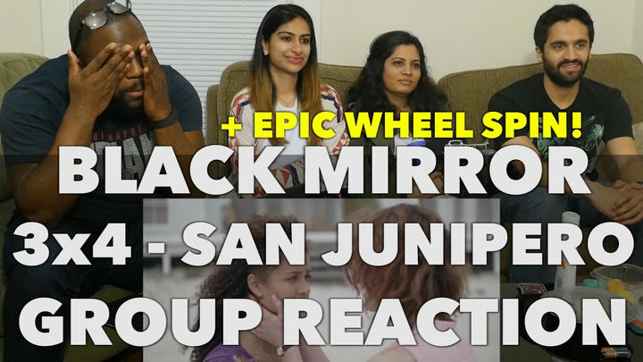 Black Mirror - 3x4 San Junipero - Group Reaction + Wheel spin!