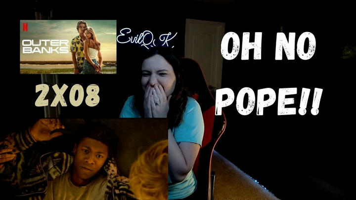 OUTER BANKS 2X08 REACTION