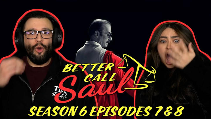 Better Call Saul Season 6 Ep 7 & 8 First Time Watching! TV Reaction!!
