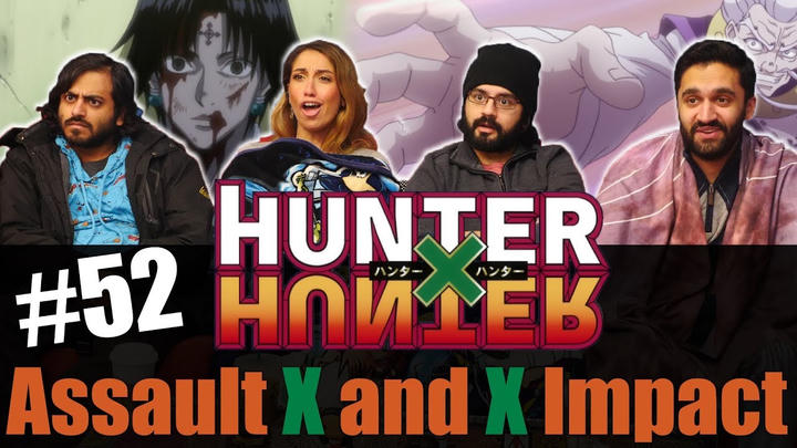 Hunter x Hunter - Episode 52 Assault x and x Impact - Reaction!