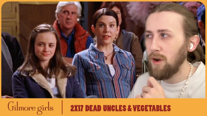 WACKY TOWN! - Gilmore Girls 2X17 - 'Dead Uncles and Vegetables' Reaction