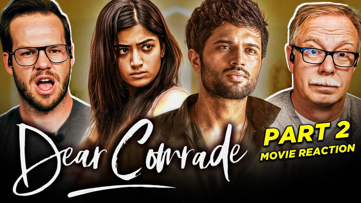 Dear Comrade (2019) Movie Reaction 2/3 | Vijay Deverakonda | Rashmika Mandanna