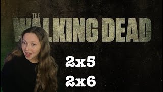 MESSYYY!! First Time Watching The Walking Dead! [2x5 & 2x6] (Show Reaction & Commentary)