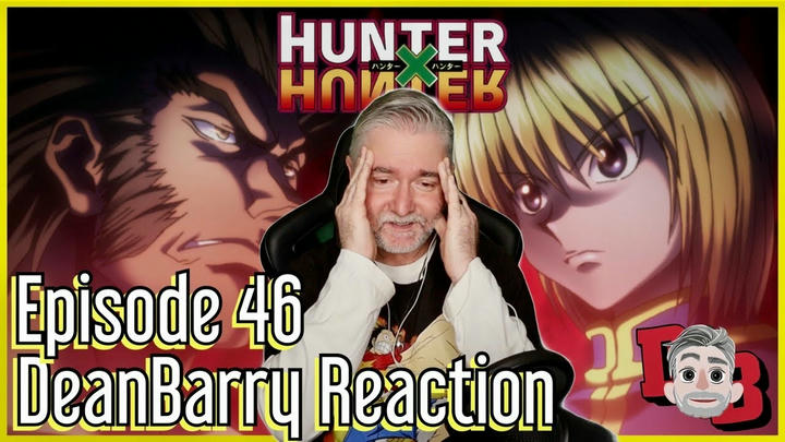 Hunter x Hunter - Episode 46 "Chasing x And x Waiting" REACTION
