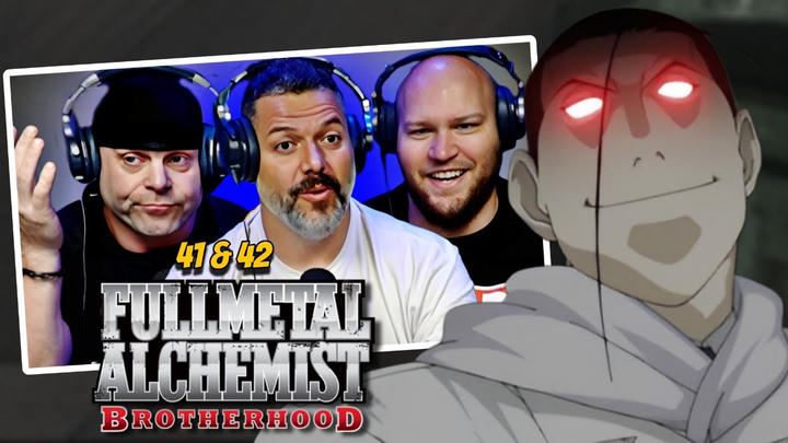 Fullmetal Alchemist Brotherhood reaction Ep 41 & 42 (DUB)