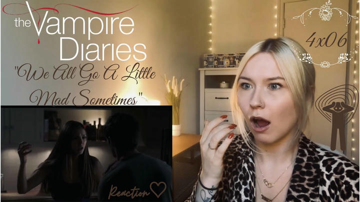 The Vampire Diaries 4x06 - "We All Go A Little Mad Sometimes" Reaction