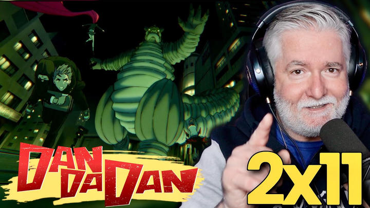DANDADAN | 2X11 | Hey, It's a Kaiju | REACTION