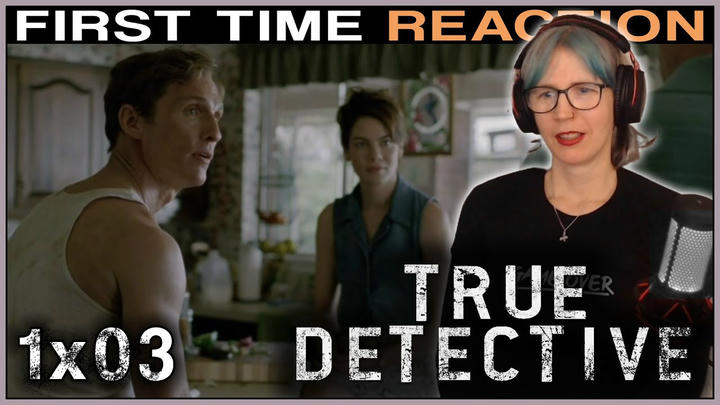 True Detective 1x03 REACTION | BRIT first time watching!