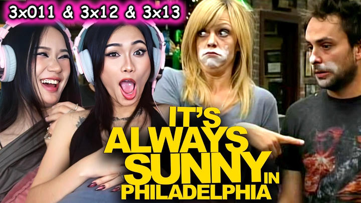 Foreign Girls React | It's Always Sunny in Philadelphia S3 Ep 11, 12 & 13 | First Time Watch