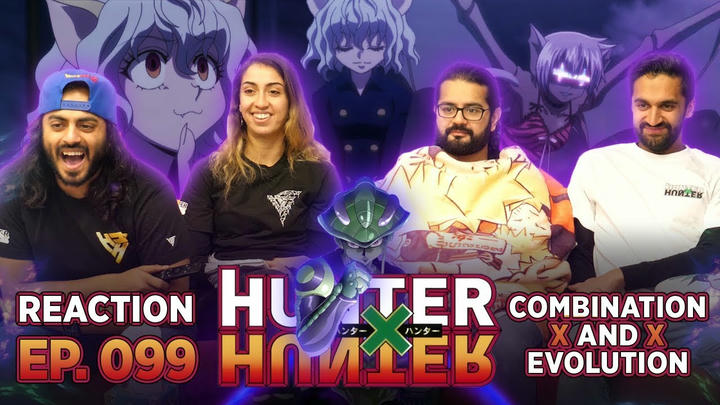 Hunter x Hunter - Episode 99 Combination x And x Evolution - Group Reaction