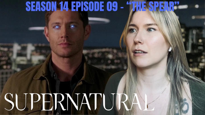Supernatural S14E09 - "The Spear" Reaction