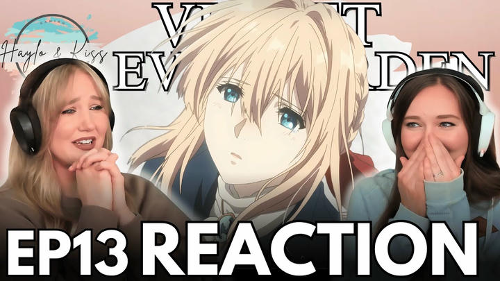 "To My Beloved" 😭💔 | VIOLET EVERGARDEN | Reaction Ep 13