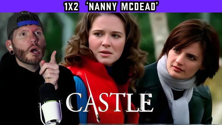 I watched CASTLE for the first time in 2025! | Castle 1x2 'Nanny McDead' REACTION