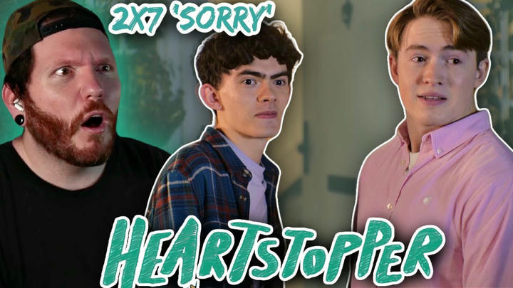 Nick came out to his dad! | First time watching HEARTSTOPPER Reaction 2x7 'Sorry'