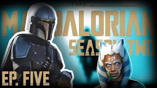 DID AHSOKA LIVE UP TO THE HYPE!? The Mandalorian Season 2 : Ep 5 | Breakdown And Review (SPOILERS)