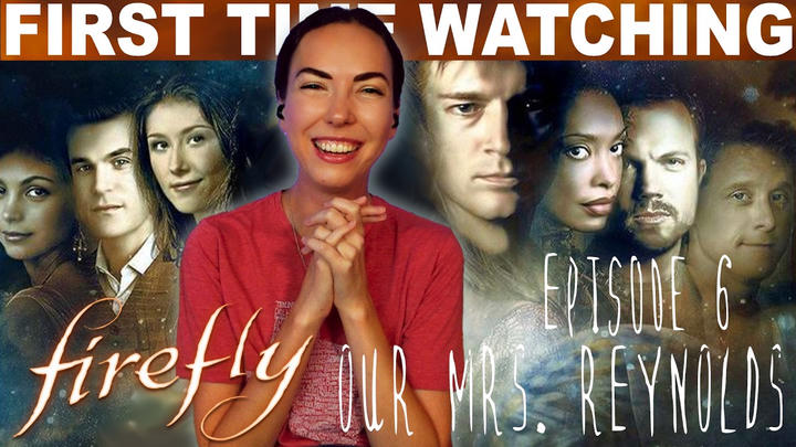FIREFLY S1:E6 "OUR MRS. REYNOLDS" (2002) REACTION!