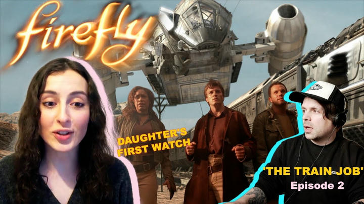 Firefly Episode 2 'The Train Job' | Daughters First Watch | Reaction