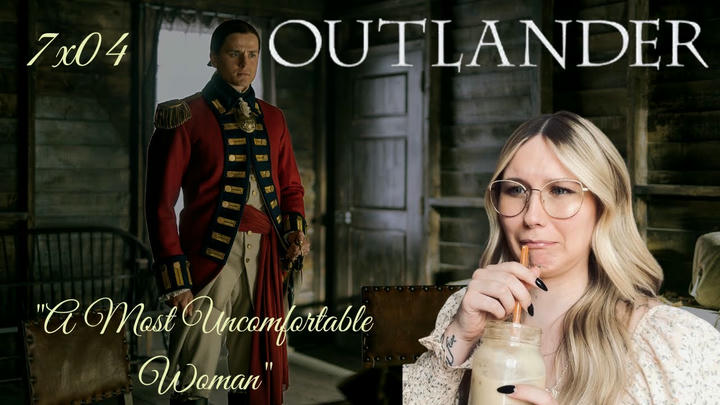 Outlander S07E04 - "A Most Uncomfortable Woman" Reaction