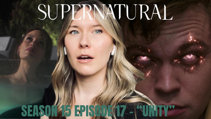Supernatural S15E17 - "Unity" Reaction