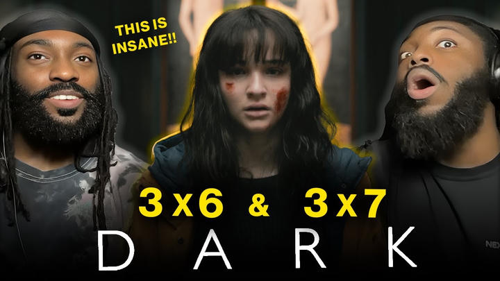 DARK 3x6 & 3x7 Reaction!! — THE BEST SHOW EVER!!!!