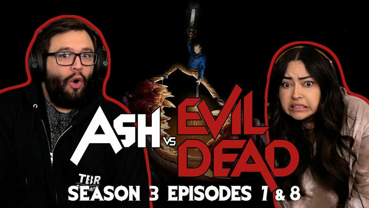 Ash vs Evil Dead Season 3 Ep 7 & Ep 8 First Time Watching! TV Reaction!!