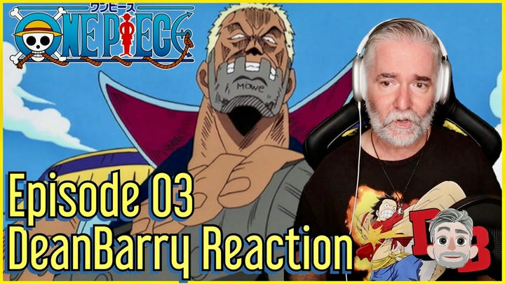 One Piece - Episode 03 "Morgan Vs Luffy! Who's The Mysterious Pretty Girl?" REACTION