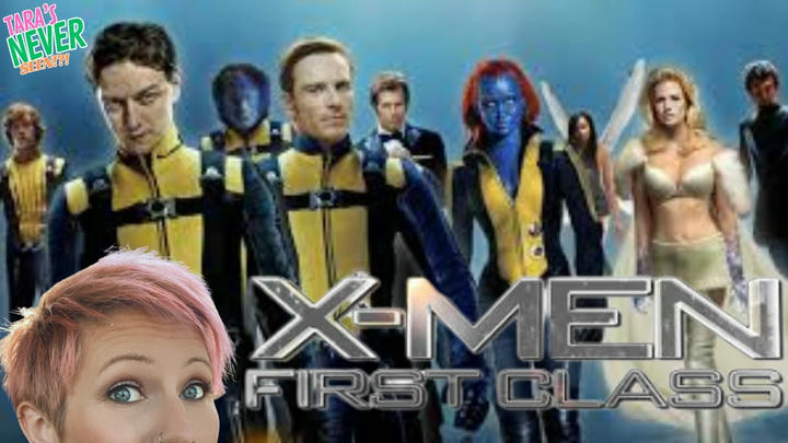 TARA'S NEVER SEEN!! - X-Men: First Class (2011)