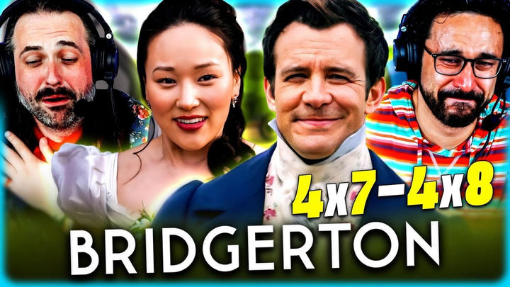 BRIDGERTON 4x7 & 4x8 REACTION – THE BENOPHIE PAYOFF WAS WORTH THE WAIT! - FIRST TIME WATCHING!
