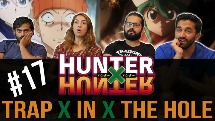 Hunter x Hunter - Episode 17 Trap x in x The Hole - Reaction!