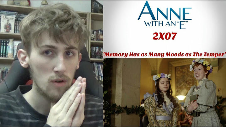 Anne with an E Season 2 Episode 7 - 'Memory Has as Many Moods as The Temper' Reaction