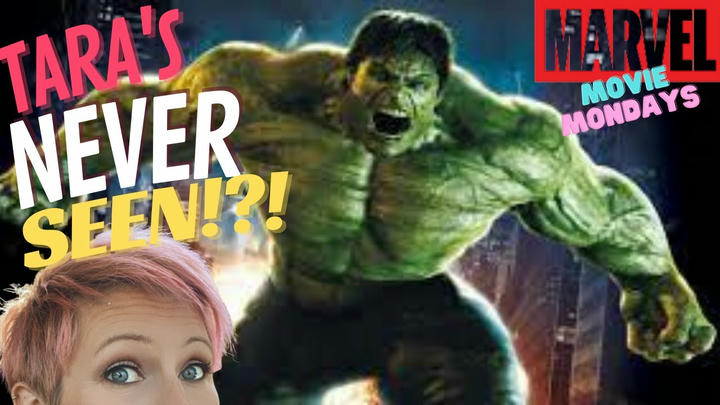 TARA'S NEVER SEEN!! - The Incredible Hulk (2008)