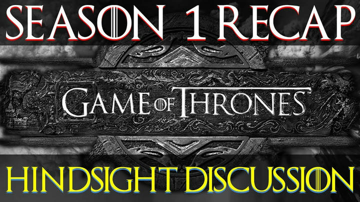 Game of Thrones - Season 1 in Hindsight