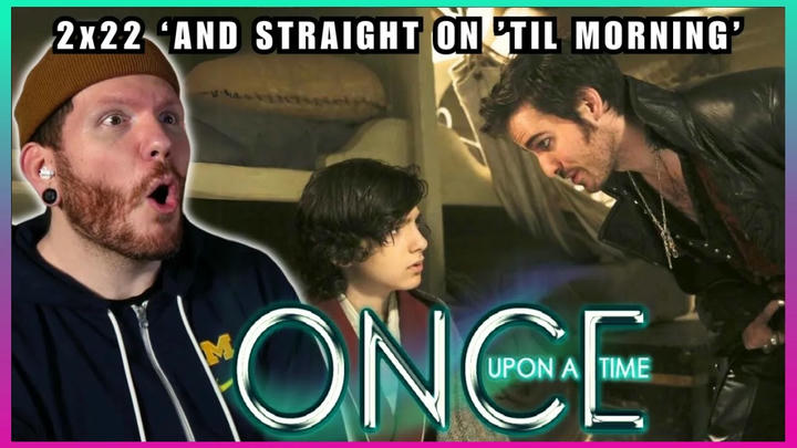 Season 2 Finale! | First time watching Once Upon a Time REACTION 2x22 'And Straight on Til Morning''