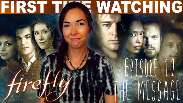 FIREFLY S1:E12 "THE MESSAGE" (2002) REACTION!