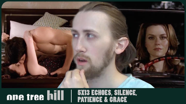 EVERYONE GETS THERAPY! - One Tree Hill 5X13 - 'Echoes, Silence, Patience and Grace' Reaction